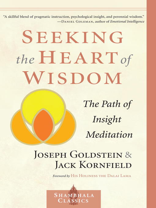 Title details for Seeking the Heart of Wisdom by Joseph Goldstein - Available